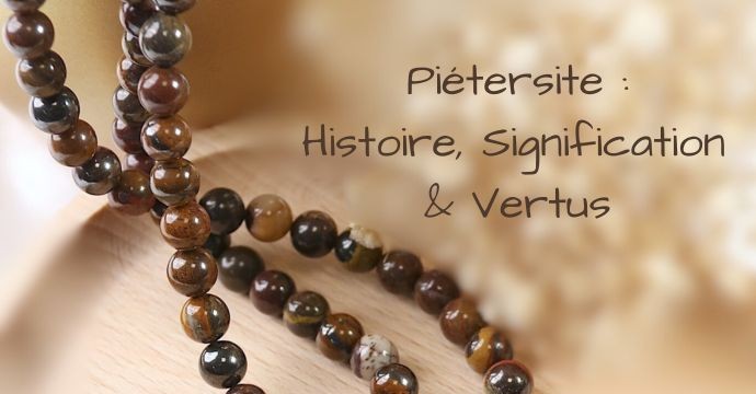 Piétersite: Histoire, origine, propriétés, composition et entretien de la pierre