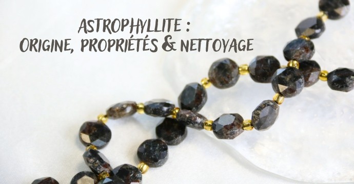 Astrophyllite: History, Meaning, and Properties