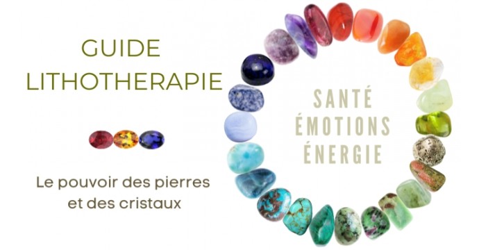 Lithothérapie : le Pouvoir des Pierres Naturelles